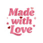 Made With Love Embroidery Design Cute Baby Quote - SG20042601