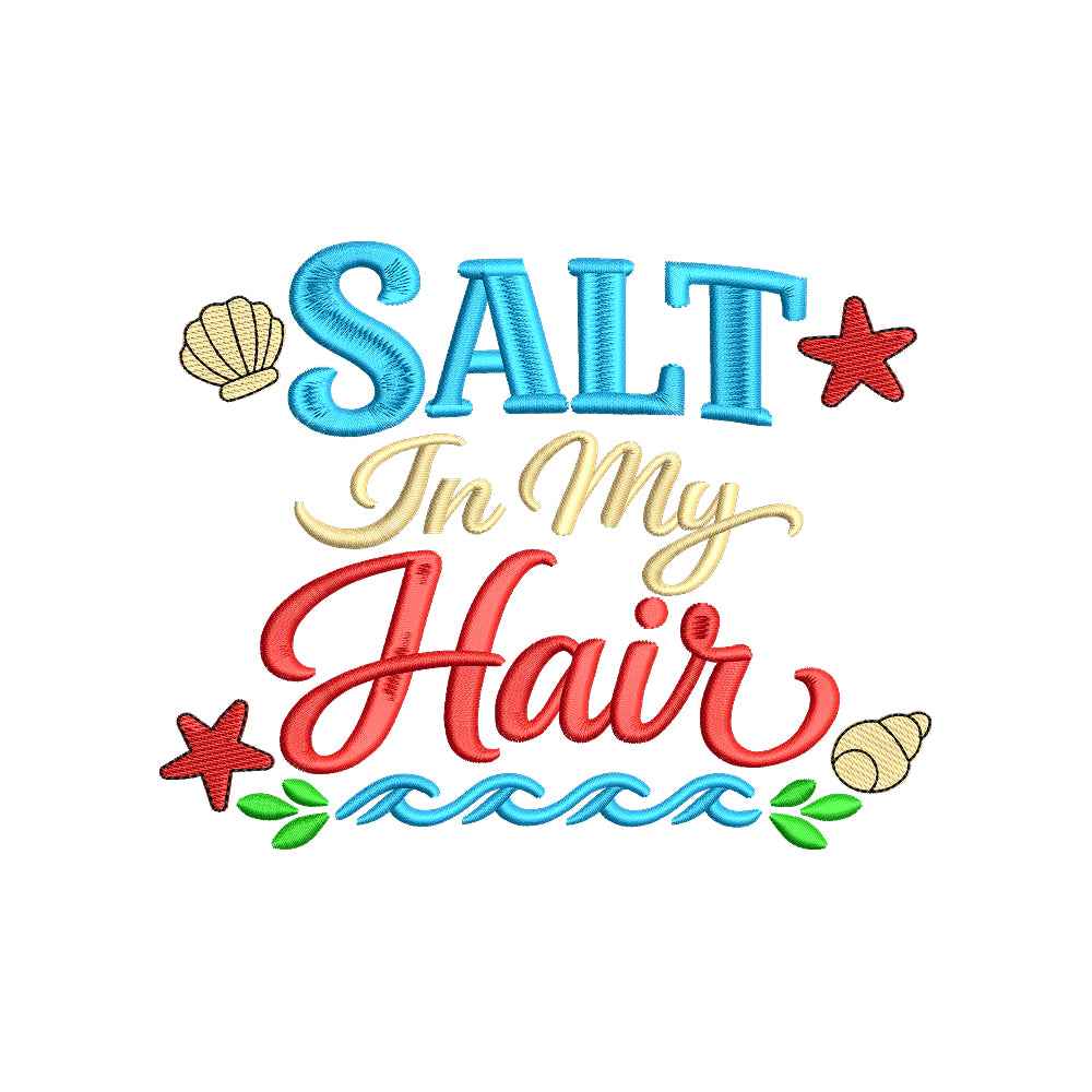 Salt In My Hair Summer Quote Embroidery Design Beach Typography Ocean Vacation Art - SG20062601