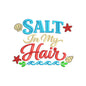 Salt In My Hair Summer Quote Embroidery Design Beach Typography Ocean Vacation Art - SG20062601
