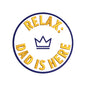 Relax Dad Is Here Embroidery Design Father’s Day Crown Badge - SG25042602