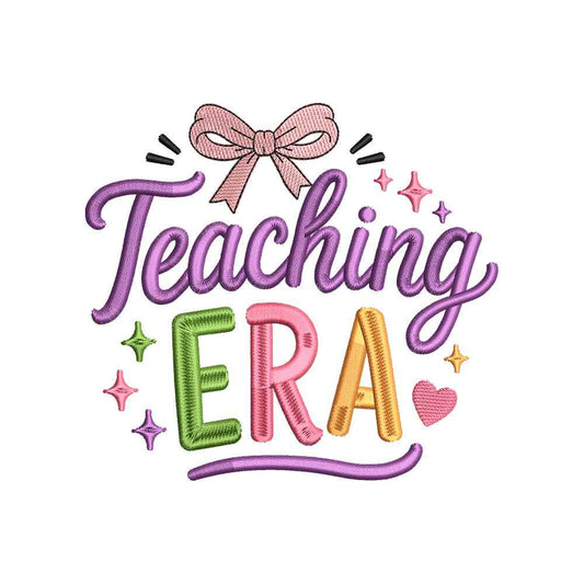 Teaching Era Embroidery Design Colorful Teacher Quote Back To School - SG26042602