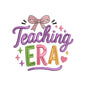 Teaching Era Embroidery Design Colorful Teacher Quote Back To School - SG26042602