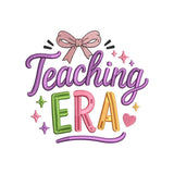 Teaching Era Embroidery Design Colorful Teacher Quote Back To School - SG26042602