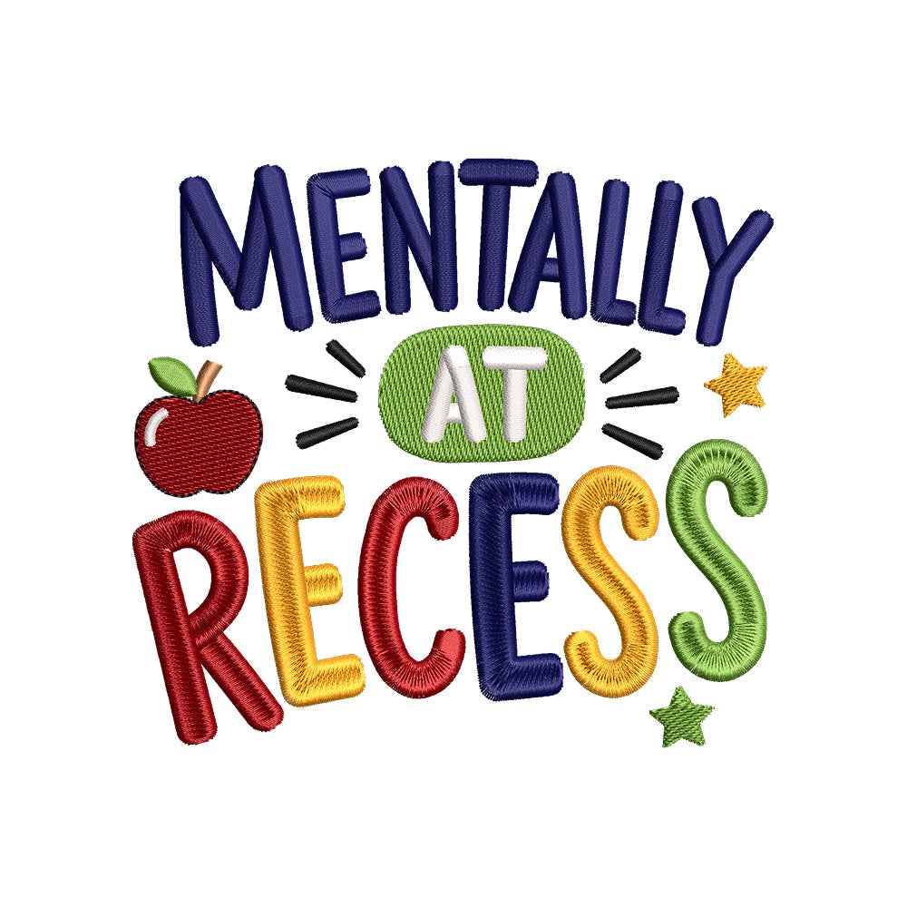 Mentally At Recess Embroidery Design Funny School Quote Back To School - SG26042605