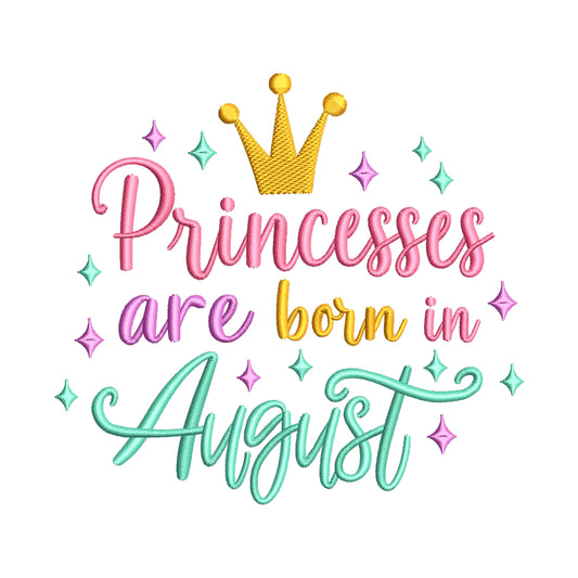 Princesses Are Born in August Embroidery Design - SG26062409