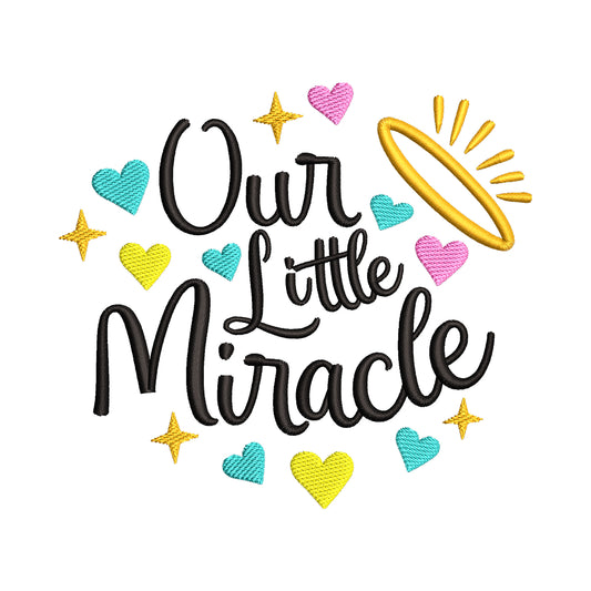 Our Little Miracle Embroidery Design - SG26062415