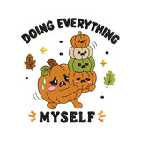 Doing Everything Myself Funny Pumpkin | Fall Machine Embroidery Design - SG27062603