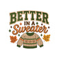 Autumn Better In A Sweater Embroidery Design - SG27072603